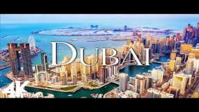 FLYING OVER DUBAI (4K Video UHD) - Scenic Relaxation Film With Inspiring Music