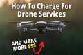 How To Charge For Drone Services - In 