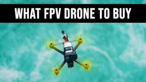 What FPV Drone To Buy In 2022
