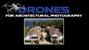 Drones for Architectural Photography