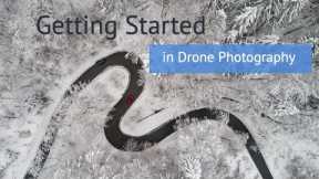Getting Started in Drone Photography