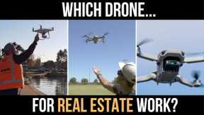 What drone is best for Real Estate?