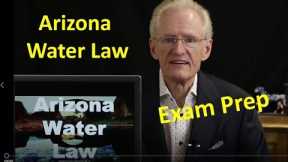 55 Arizona Water Law: Arizona Real Estate License Exam Prep