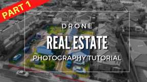 How to shoot Drone Real Estate and Property Photography | TUTORIAL (PART 1)