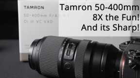 Tamron 50-400mm Review: 8X the Fun and Sharp!