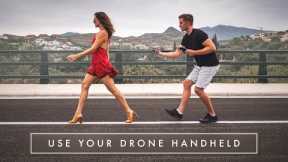 9 TIPS FOR USING YOUR DRONE AS A HANDHELD GIMBAL
