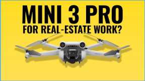 Is the Mini 3 Pro any good for Real Estate?