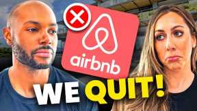 We're Quitting Airbnb