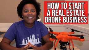 How To Start A Drone Real Estate Business