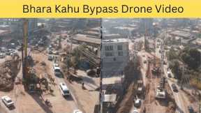 Drone Video, Construction of Bhara Kahu Bypass