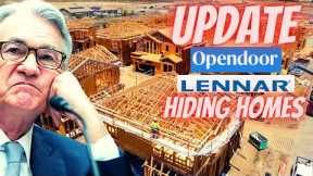 Do NOT Buy Right Now | Lennar & Opendoor Hiding Inventory