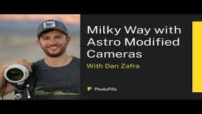 Milky Way Photography with Astro Modified Cameras with Dan Zafra | Live Class