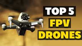 Top 5  FPV drones on the market going into 2023
