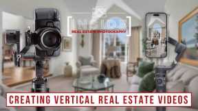 Creating Vertical Real Estate Videos or Reels for Social Media