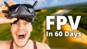 How I Learned Flying FPV Drones in Just 60 Days