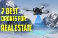 ✅Top 7 Best Drones for Real Estate in 