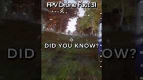 FPV Drone Fact 31 | Did You Know?