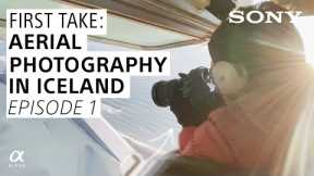 Aerial Photography ft. Renee Blount: Chris Burkard's First Take | Sony Alpha Universe