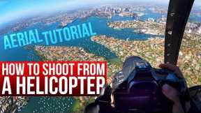 How to take photos from a helicopter - Aerial photography tutorial