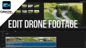 Editing Drone Footage for Beginners - The Affordable Option - Cyberlink Powerdirector