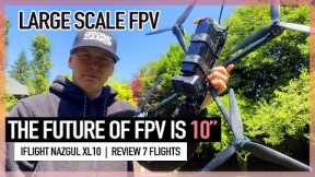 THE FUTURE of FPV Drones is 10 INCH - New Nazgul XL10 V6!