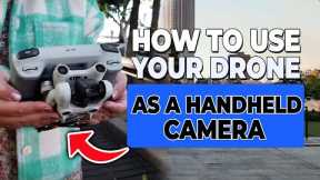 How To Use Your Drone As A Handheld Camera - Useful Trick For ANY Drone!