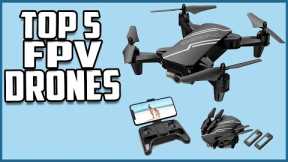 Top 5 Best FPV Drones in 2023 reviews
