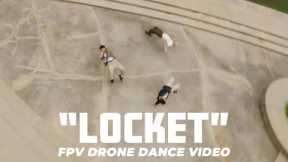FPV Drone DANCE VIDEO - “Locket” ft. Tcarsba & Kai Vertigoh”