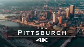 Pittsburgh - USA 🇺🇸 - by drone [4K]