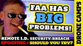 FAA has BIG PROBLEMS with Remote ID Network! - Spoofing and NO RSA!