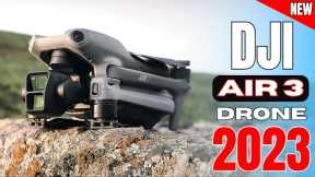 DJI Air 3 Drone 2023: Unleash Your Aerial Creativity!
