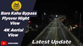 Bara Kahu Bypass Flyover Night Video / Drone 4K Aerial View / Under Construction