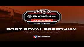 World of Outlaws ButtKicker Late Model Series | Round 4 at Port Royal Speedway