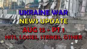 Ukraine War Update NEWS (20230815a): Pt 1 - Overnight & Other News