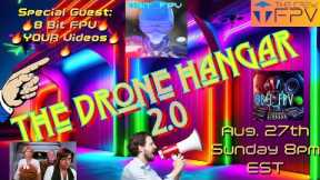 The Drone Hangar 2.0 - Episode 30