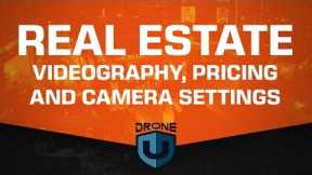 Real Estate Videography, Pricing, and Camera Settings - Ask Drone U