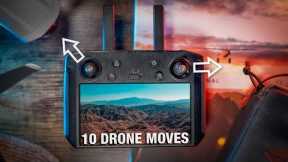 10 DRONE Moves I Capture With Every Flight