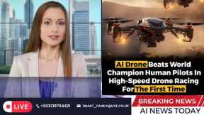 AI drone Beats World Champion Human Pilots In High Speed Drone Racing For The First Time