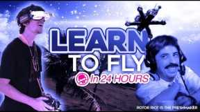 Learn To Fly FPV In Under 24 Hours!