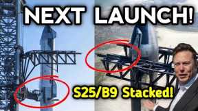 Great! SpaceX Finally Stacked Ship 25 Atop Booster 9 for 2nd Orbital Test Launch | When Launch?