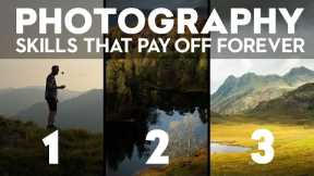 3 PHOTOGRAPHY SKILLS YOU SHOULD LEARN (and will pay off forever)