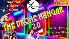 The Drone Hangar 2.0 -  XJet - Episode 31