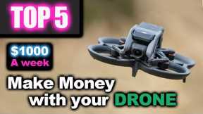 Top 5 ways to make CASH MONEY with ... DRONE Aerial Video Photography