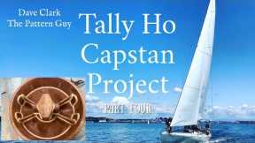 Tally Ho Capstan Project: Part 4- Pattern Wrap Up