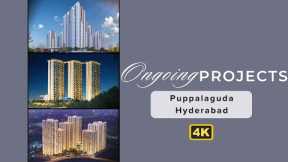 Latest Development in Puppalaguda | Ongoing Projects | Hyderabad Real Estate | Khajaguda Lanco Hills