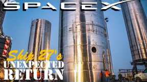SpaceX Starship: From Retirement to Revival-  Ship 27's Remarkable Journey