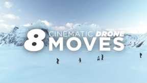 Top 8 CINEMATIC DRONE MOVEMENTS - Fly like a Pro!