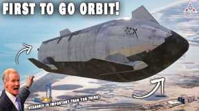 Why Starship first reaching orbit is even more important than NASA thinks???
