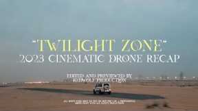 TWILIGHT ZONE | Best Cinematic Drone Shots of 2023