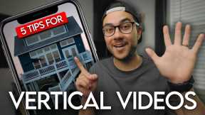 How To Shoot Vertical Real Estate Videos!